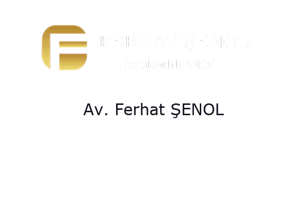 Ferhat ŞENOL Avukatlık Ofisi